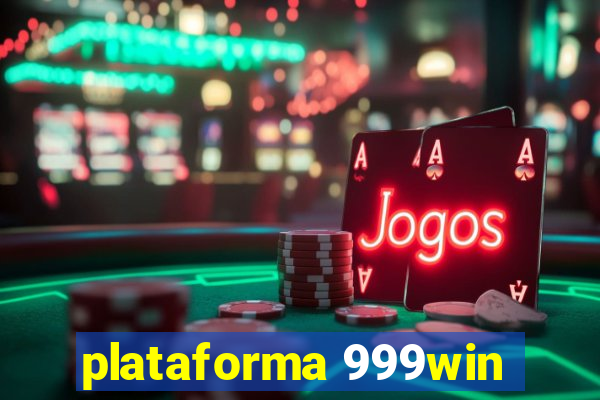 plataforma 999win